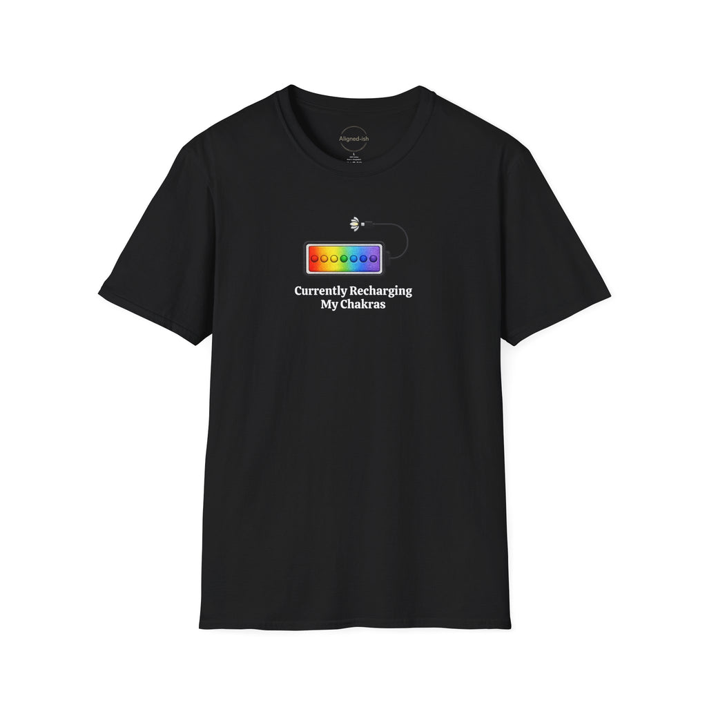 Currently Recharging My Chakras T-shirt