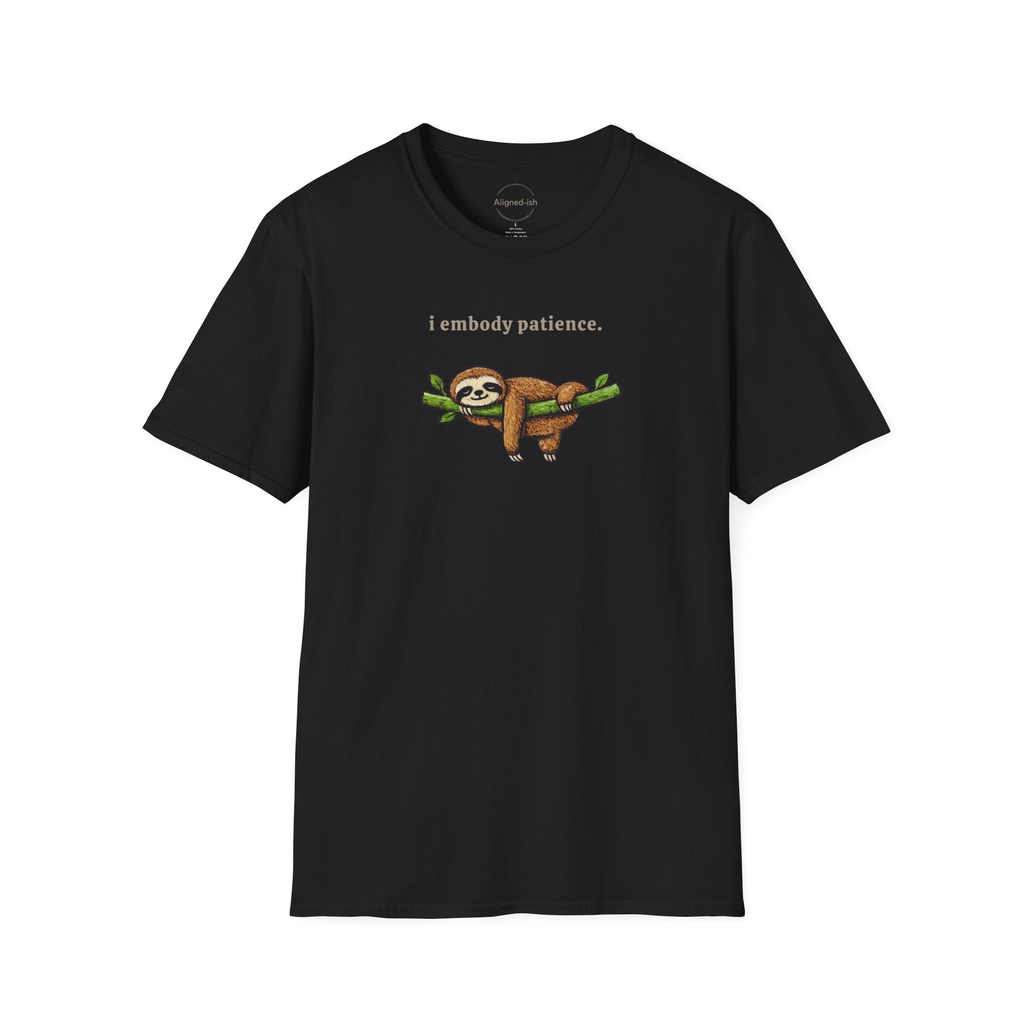 I Embody Patience T-shirt