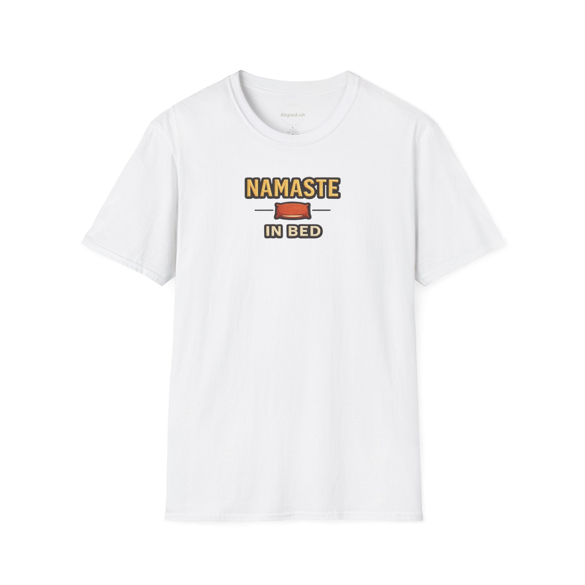 Namastay In Bed  T-shirt