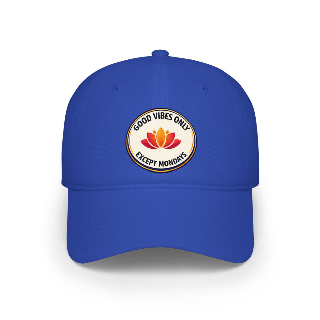 Good Vibes Only Except Mondays Baseball Cap