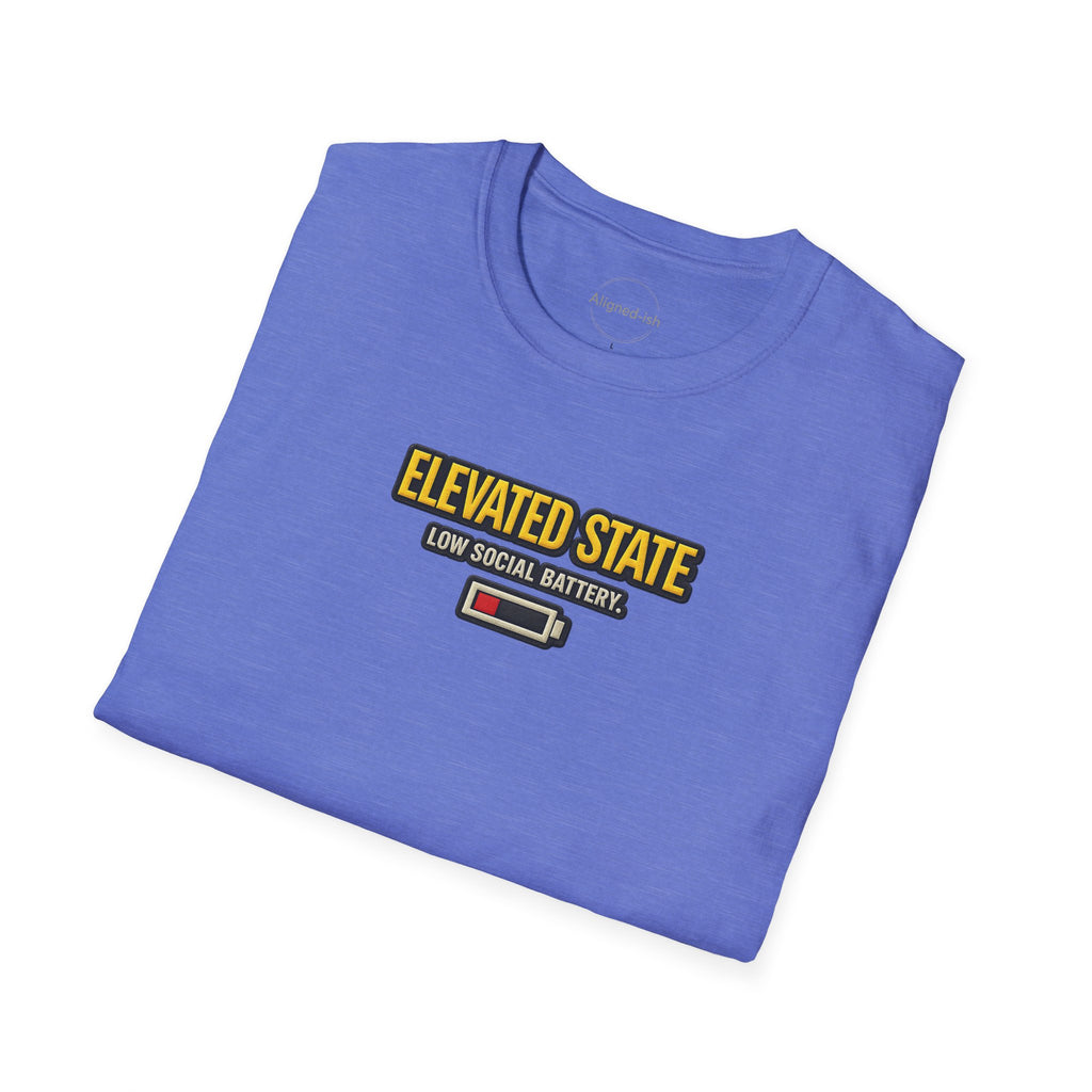 Elevated State. Low Social Battery T-shirt