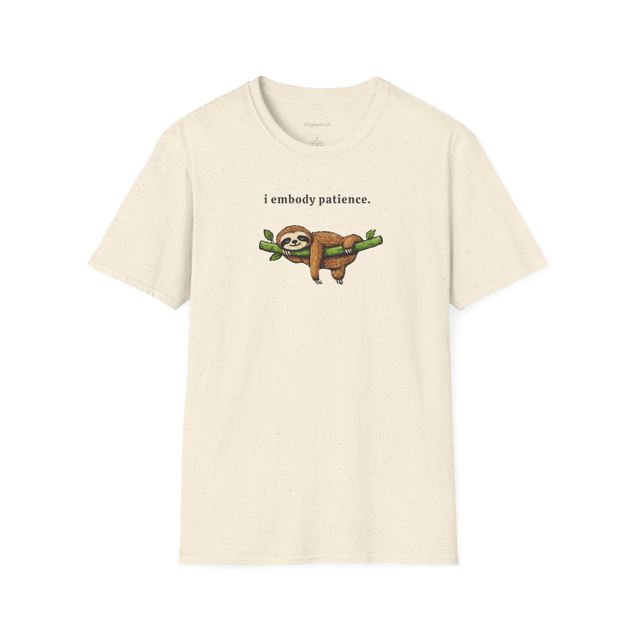 I Embody Patience T-shirt