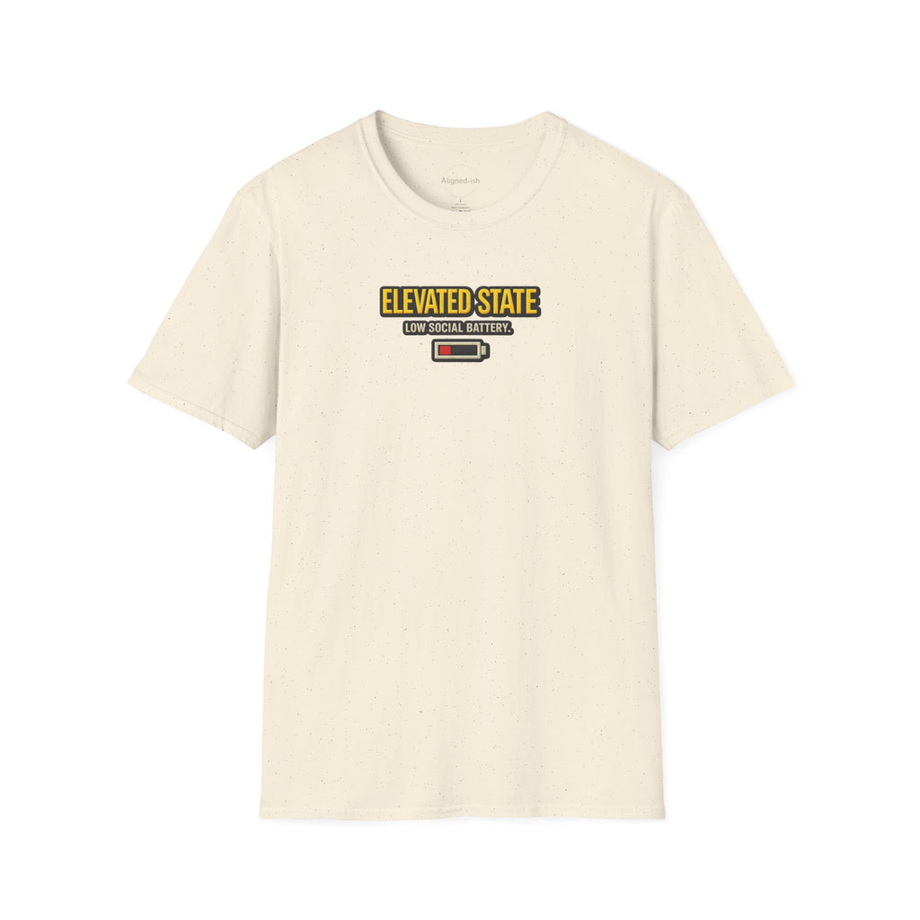 Elevated State. Low Social Battery T-shirt
