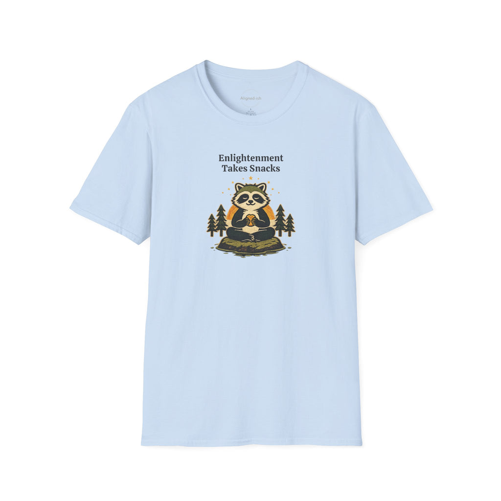 Enlightenment Takes Snacks T-shirt