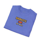 Namastay In Bed  T-shirt