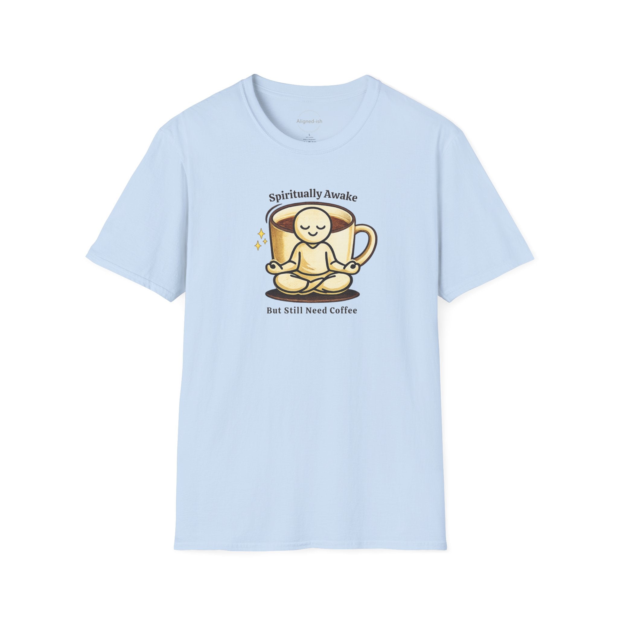 Spiritually Awake But Still Need Coffee T-Shirt