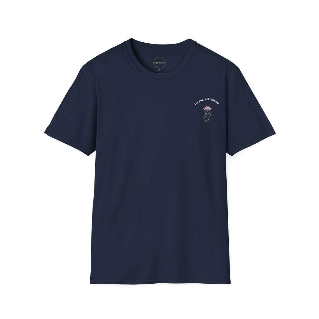 Let Yourself Bloom T-shirt