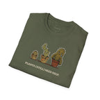 Plants Still Need Help T-shirt