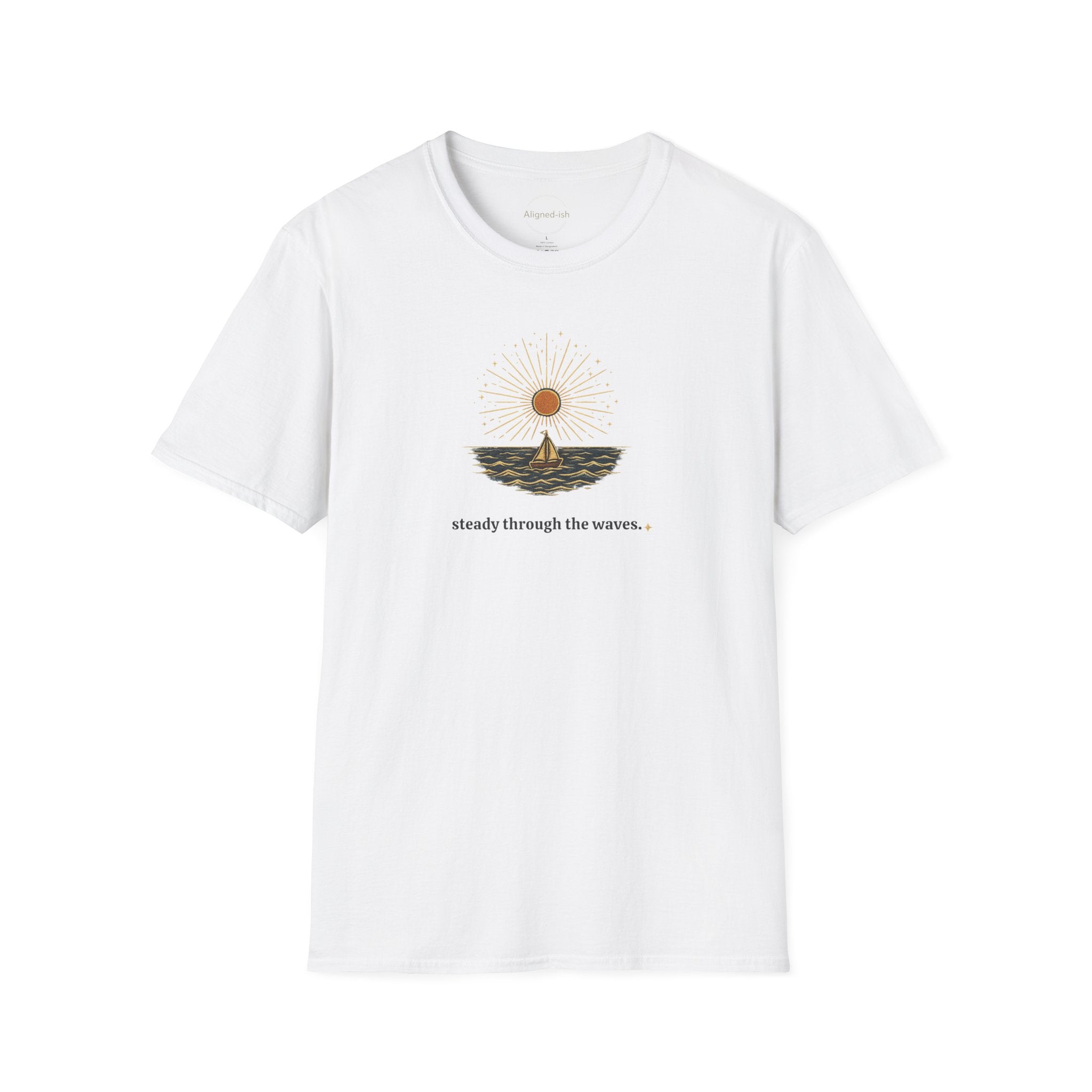 Steady Through The Waves T-shirt