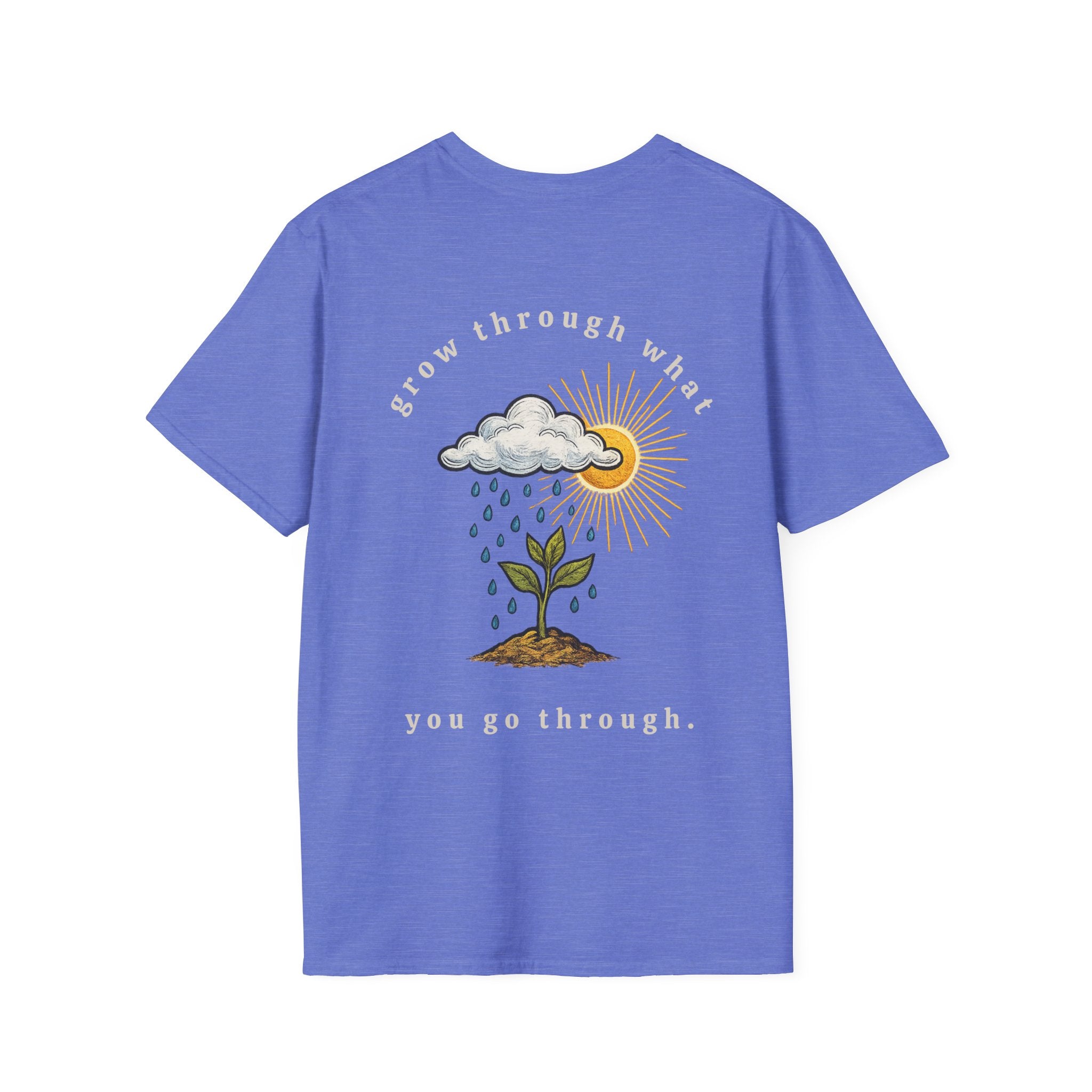 Grow Through What You Go Through T-shirt