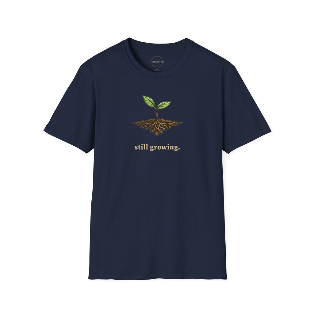 Still Growing T-shirt