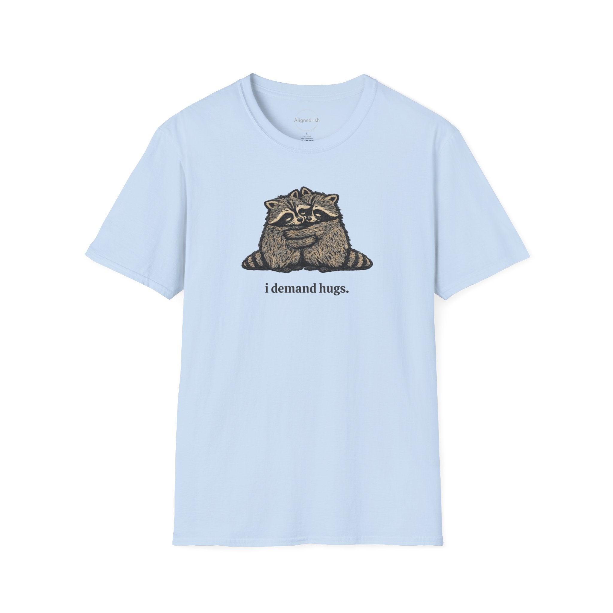 I Demand Hugs T-shirt