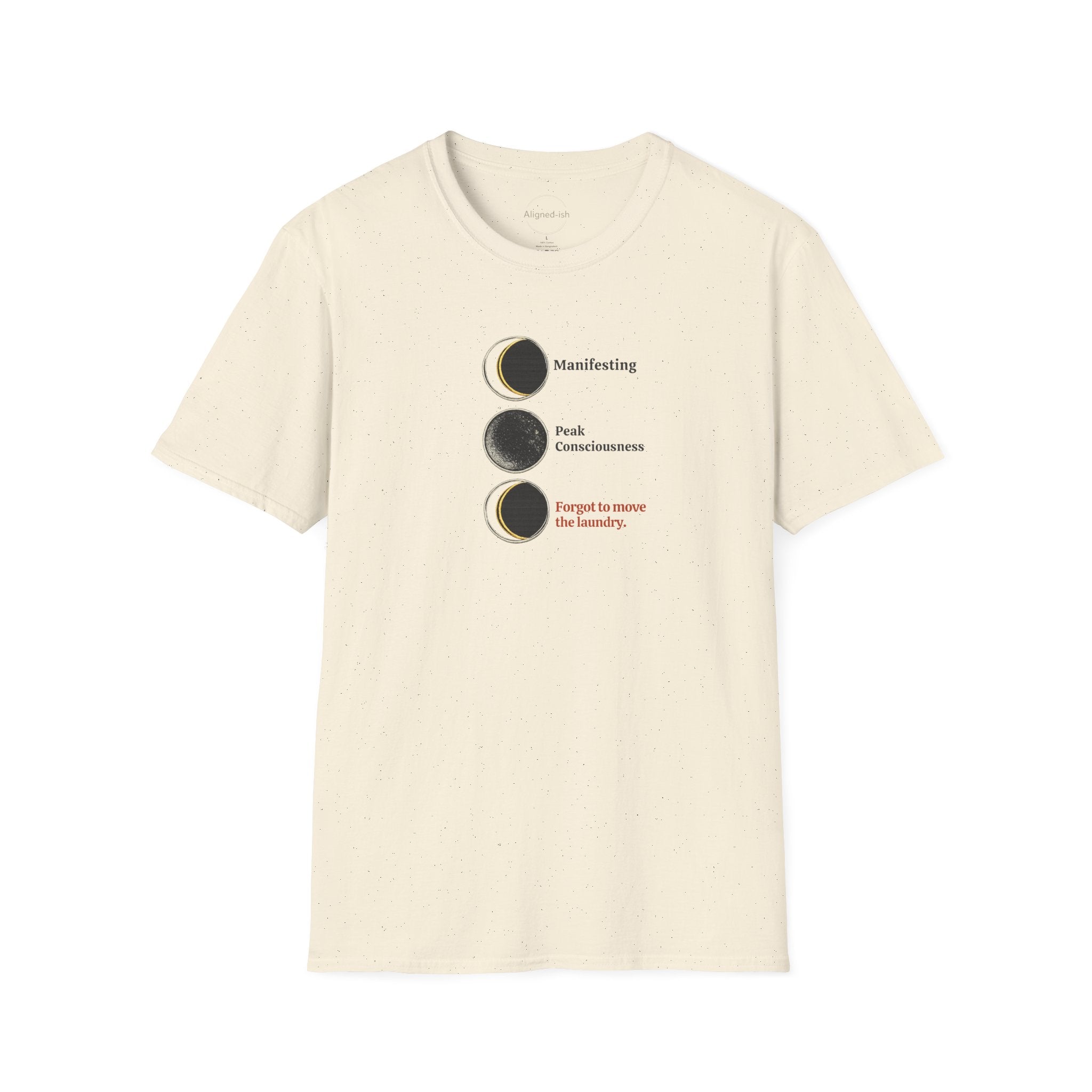 Manifesting Forgot the Laundry T-shirt