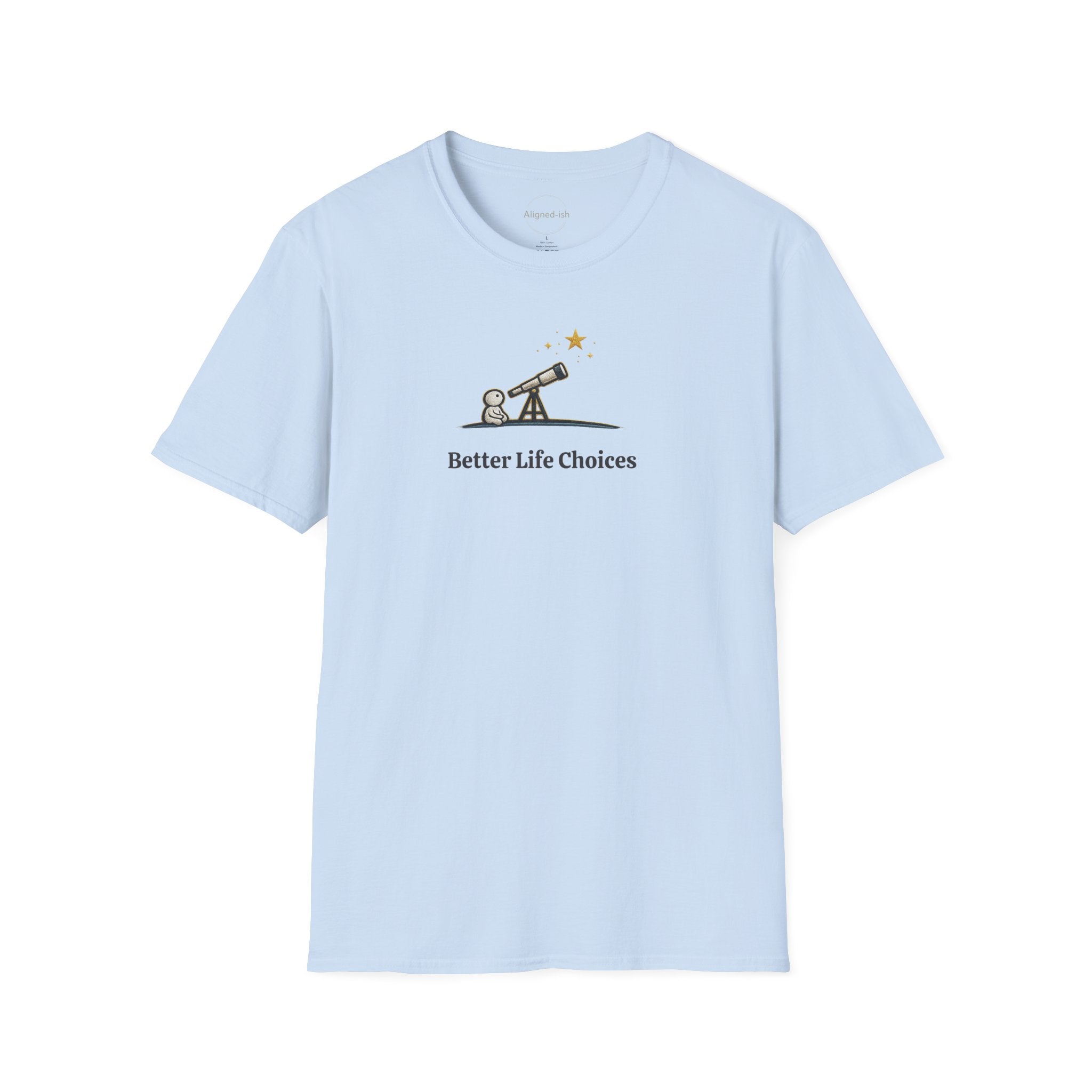 Better Life Choices T-shirt