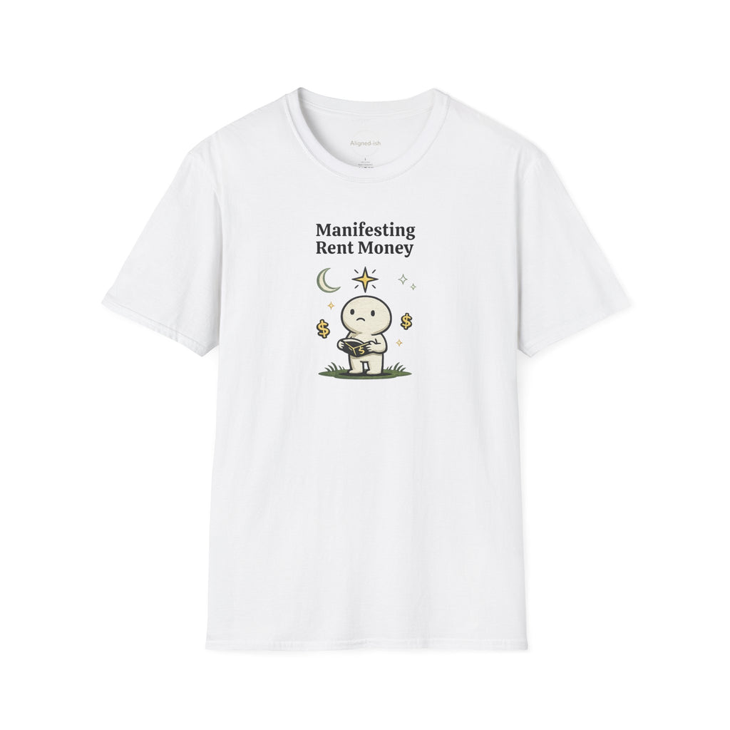 Manifesting Rent Money T-shirt
