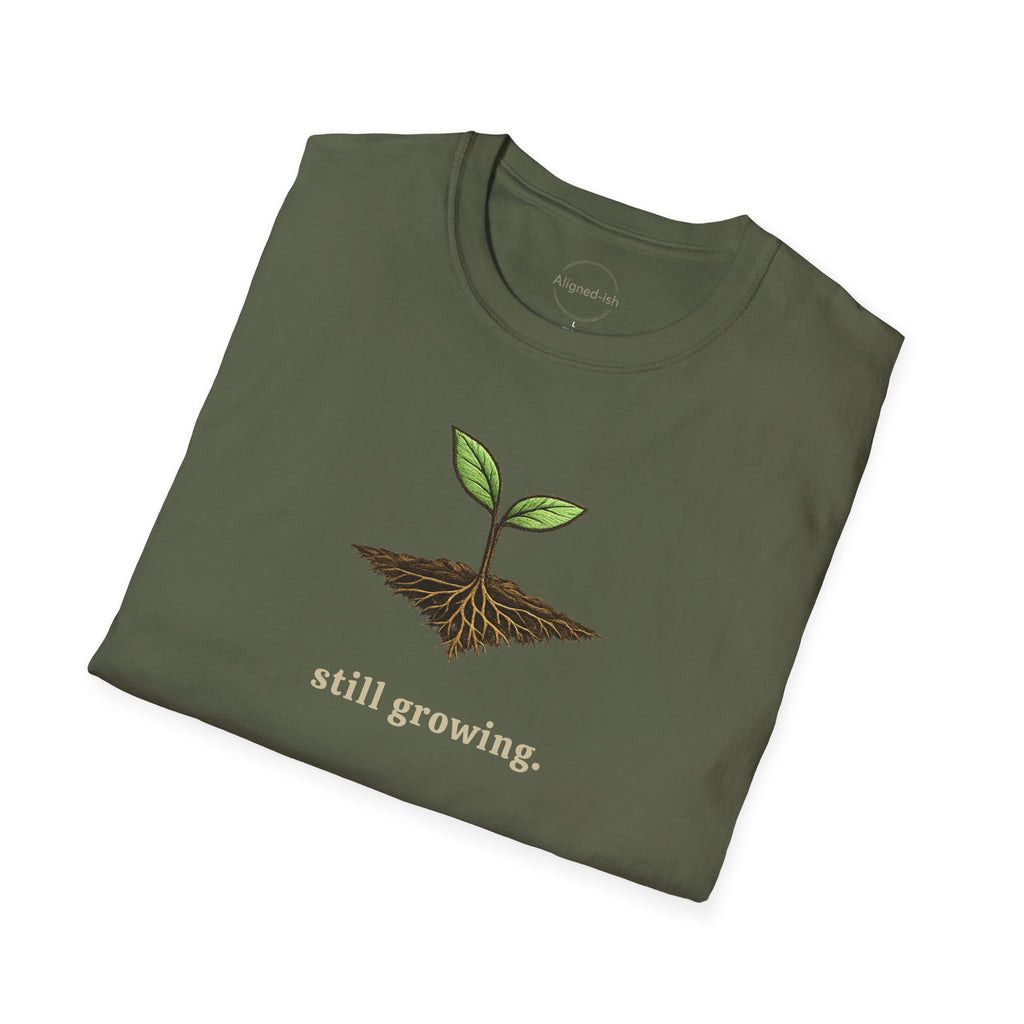 Still Growing T-shirt