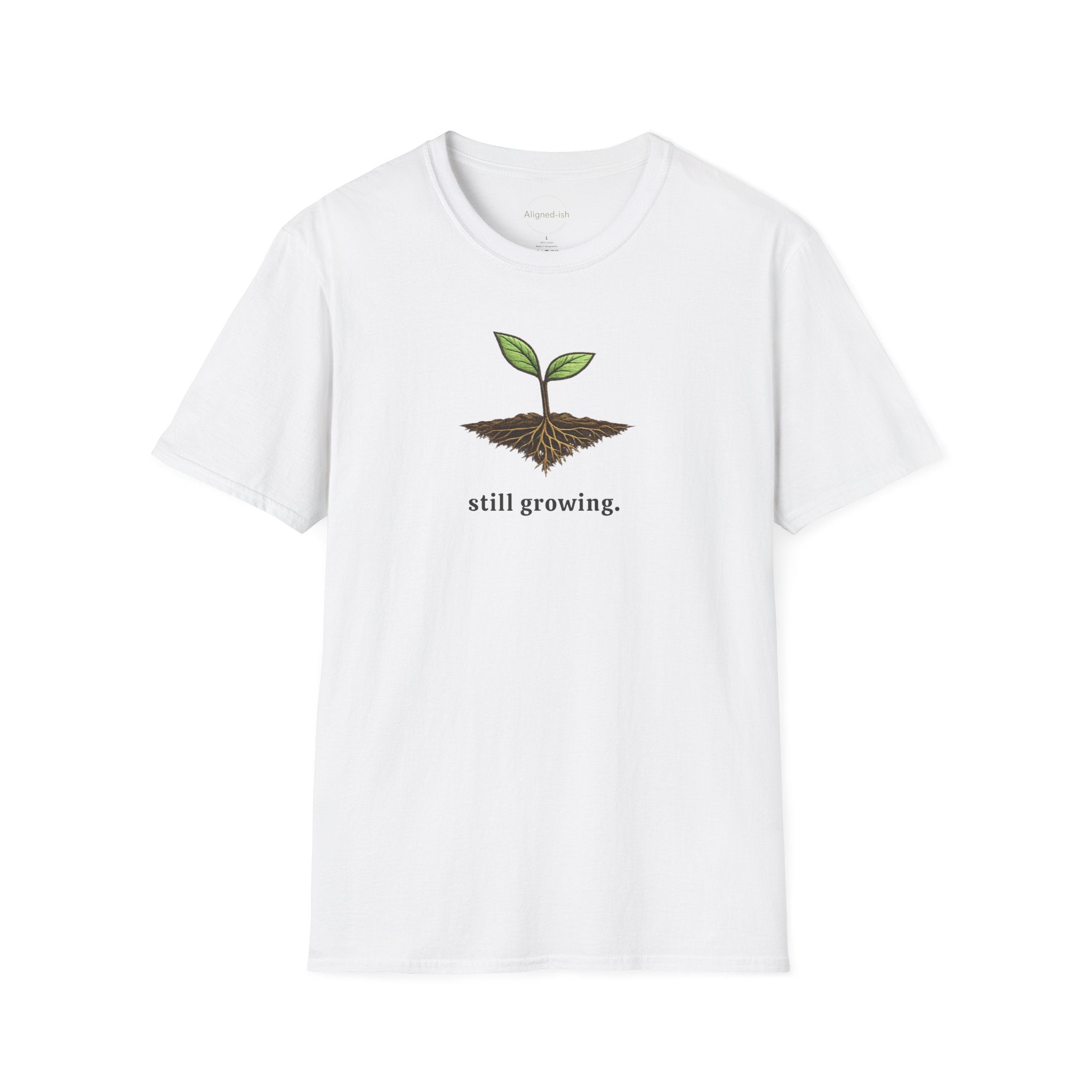 Still Growing T-shirt