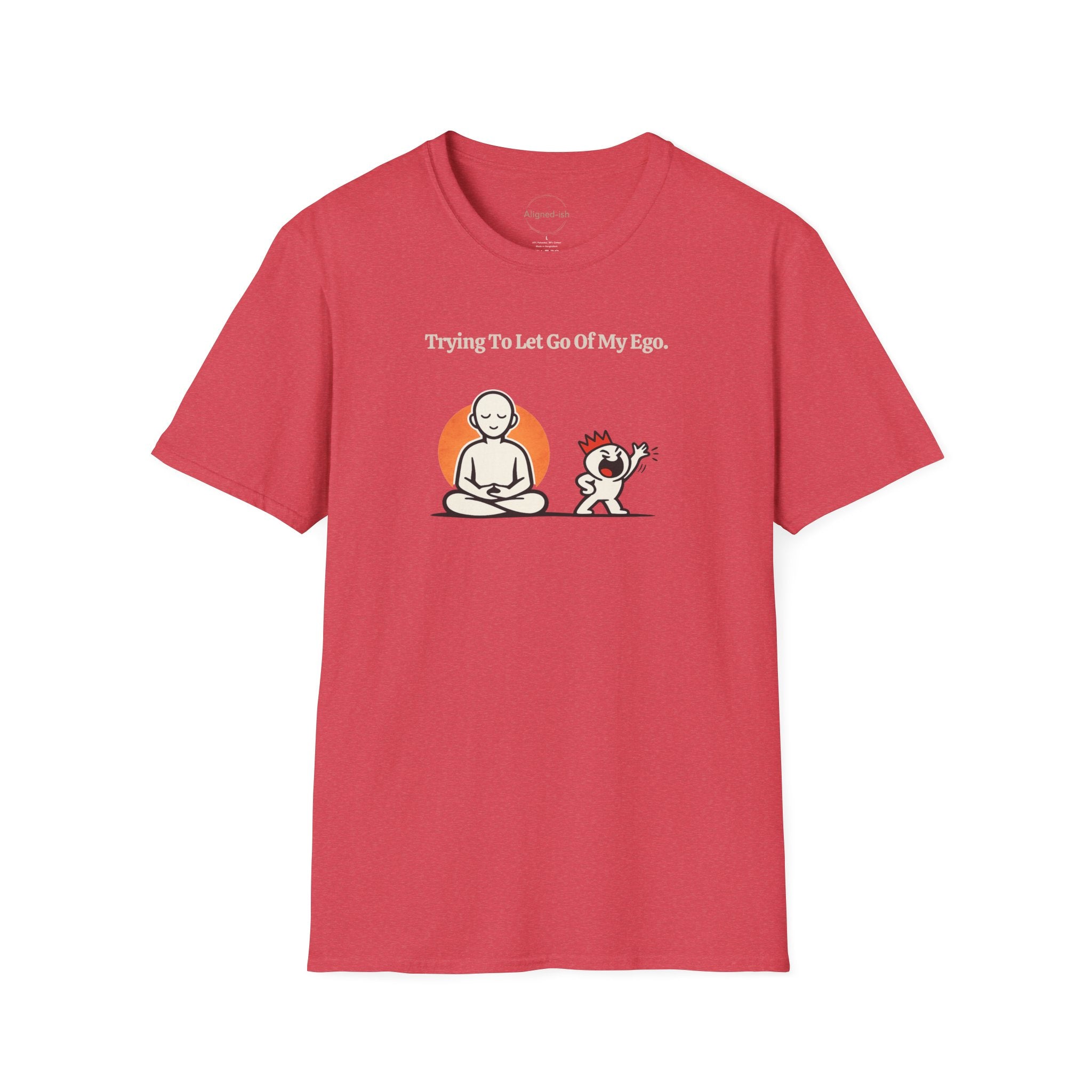 Trying To Let Go Of My Ego T-shirt