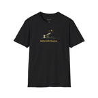 Better Life Choices T-shirt