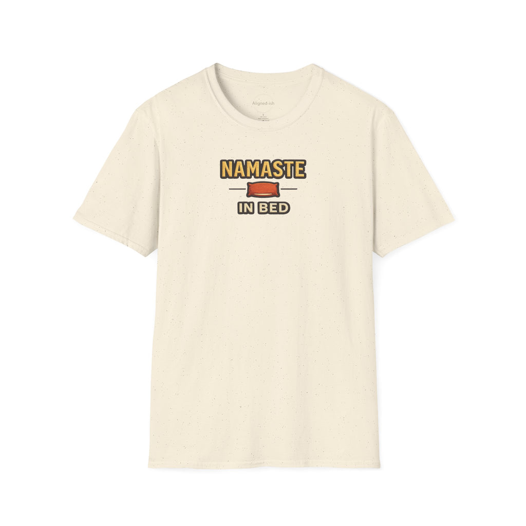 Namastay In Bed  T-shirt