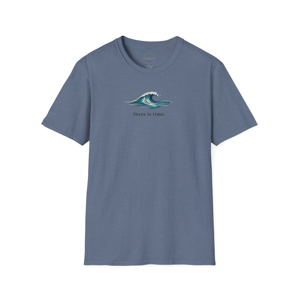 There Is Time T-shirt