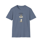 Universe Please Advise T-shirt