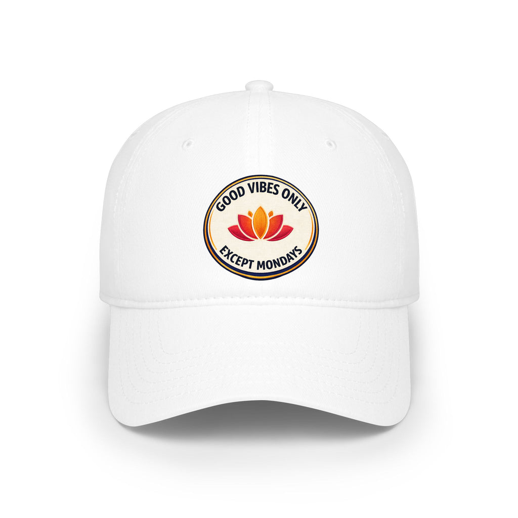 Good Vibes Only Except Mondays Baseball Cap