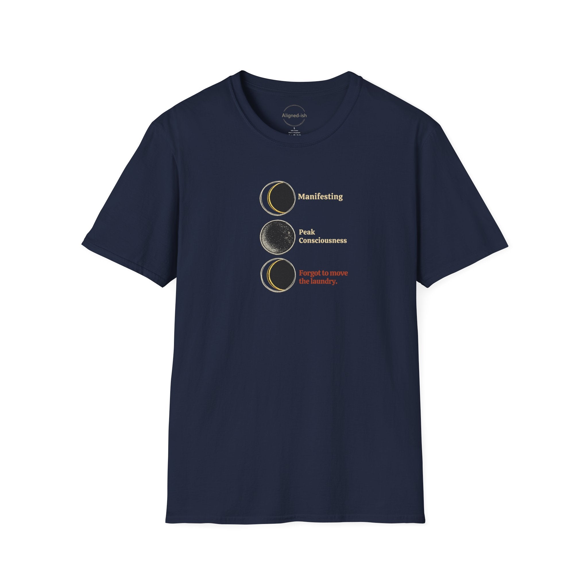 Manifesting Forgot the Laundry T-shirt