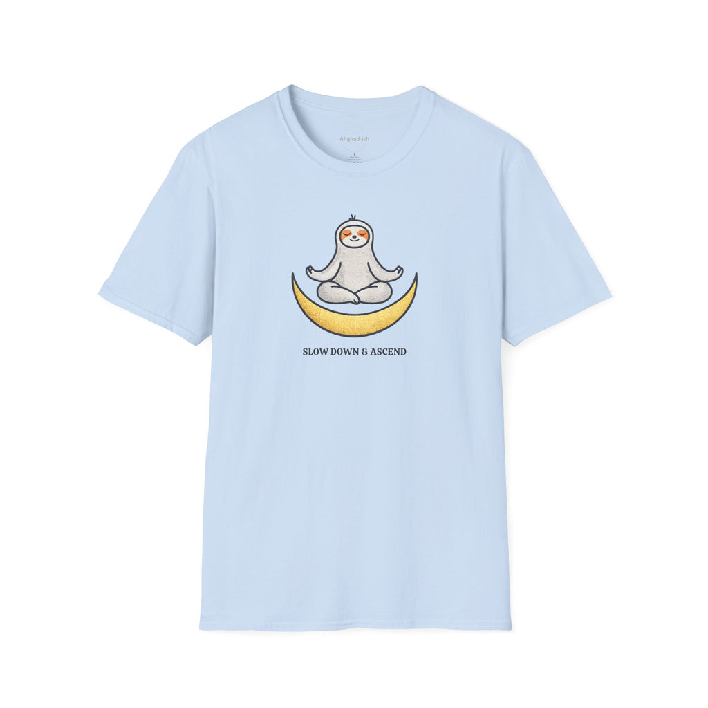 Slow Down And Ascend T-shirt