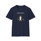 I Require Silence T-shirt