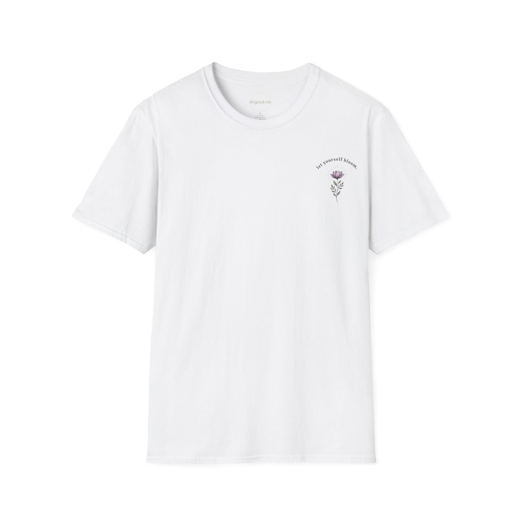 Let Yourself Bloom T-shirt