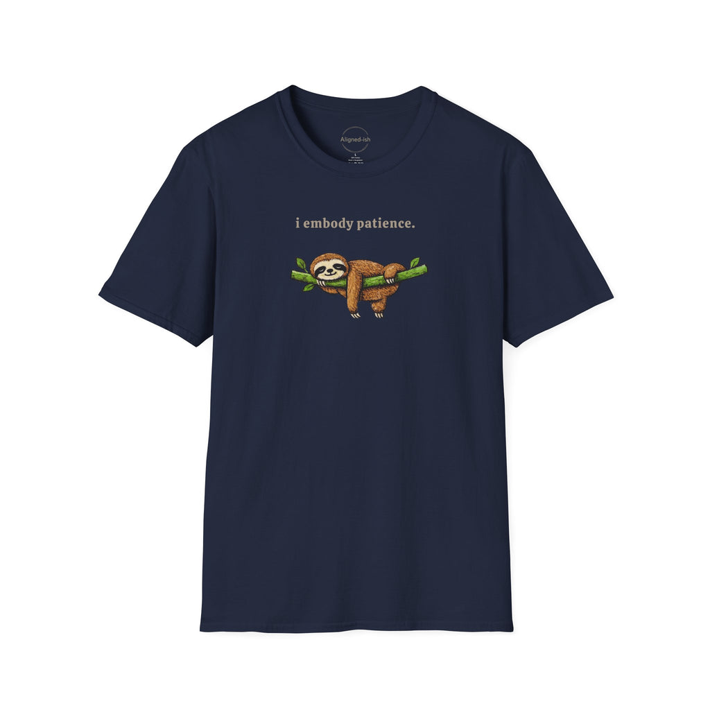 I Embody Patience T-shirt