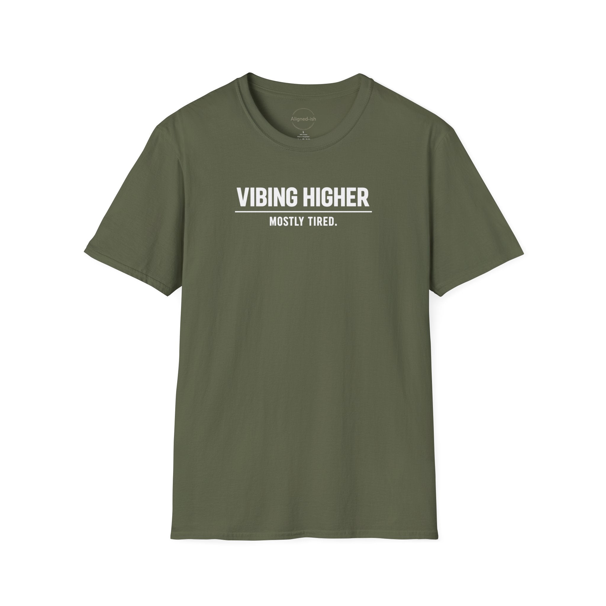 Vibing Higher Mostly Tired T-shirt