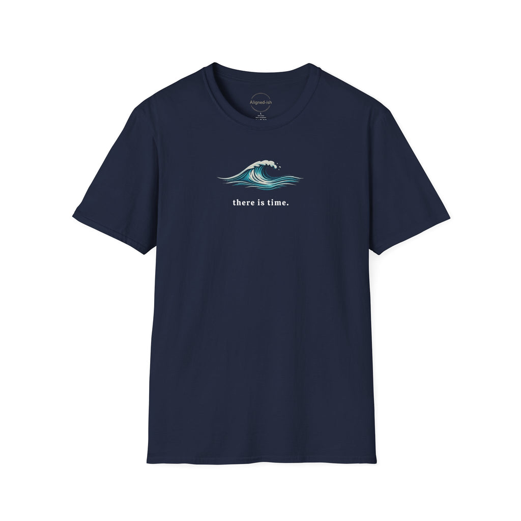There Is Time T-shirt