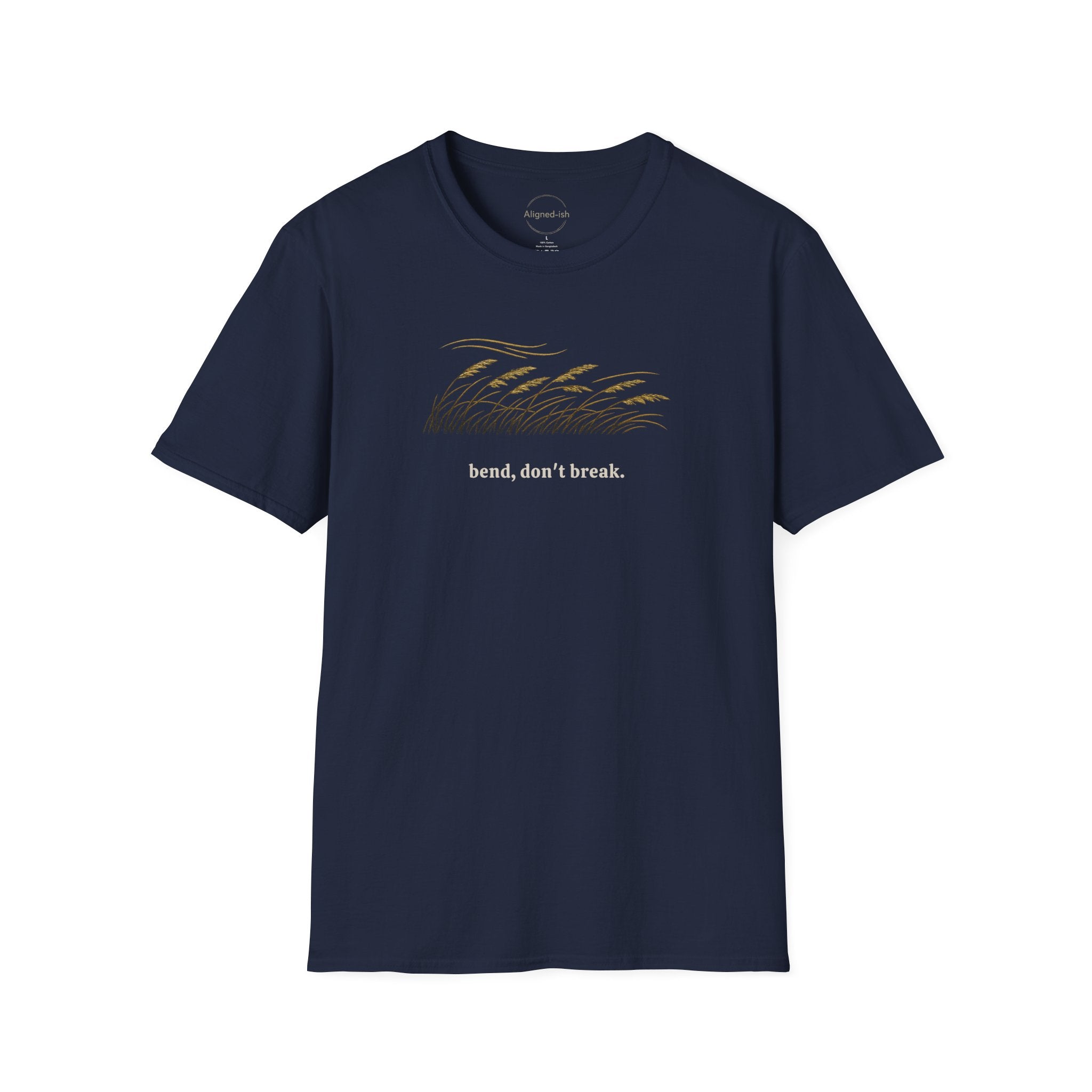 Bend, Don't Break T-shirt