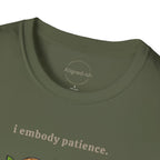 I Embody Patience T-shirt