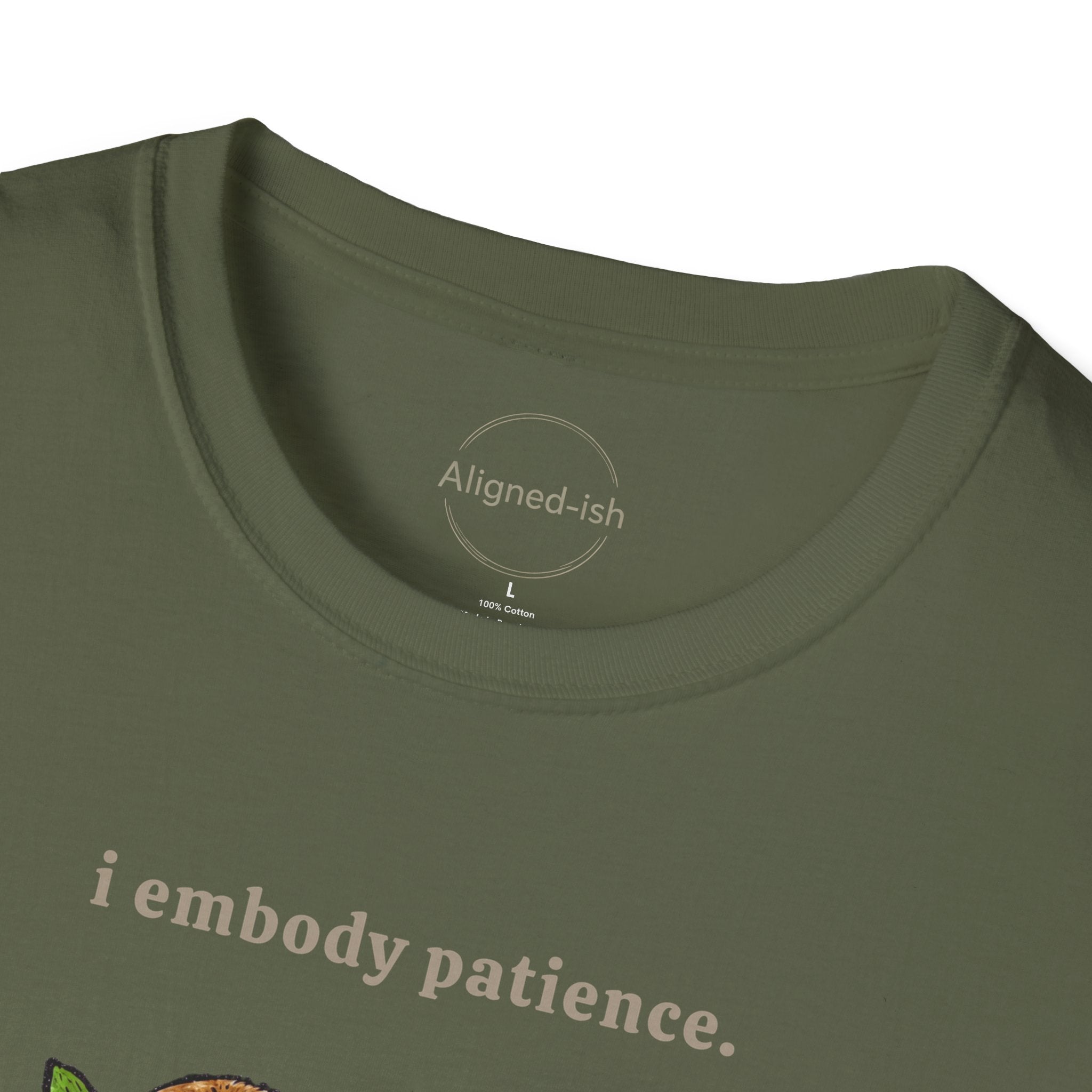 I Embody Patience T-shirt