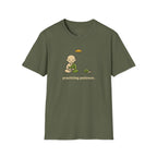 Practicing Patience T-Shirts