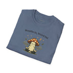 Breathe In, Weird Out T-shirt