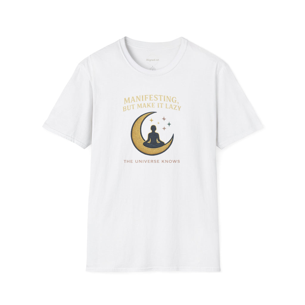 Manifesting Lazy T-shirts