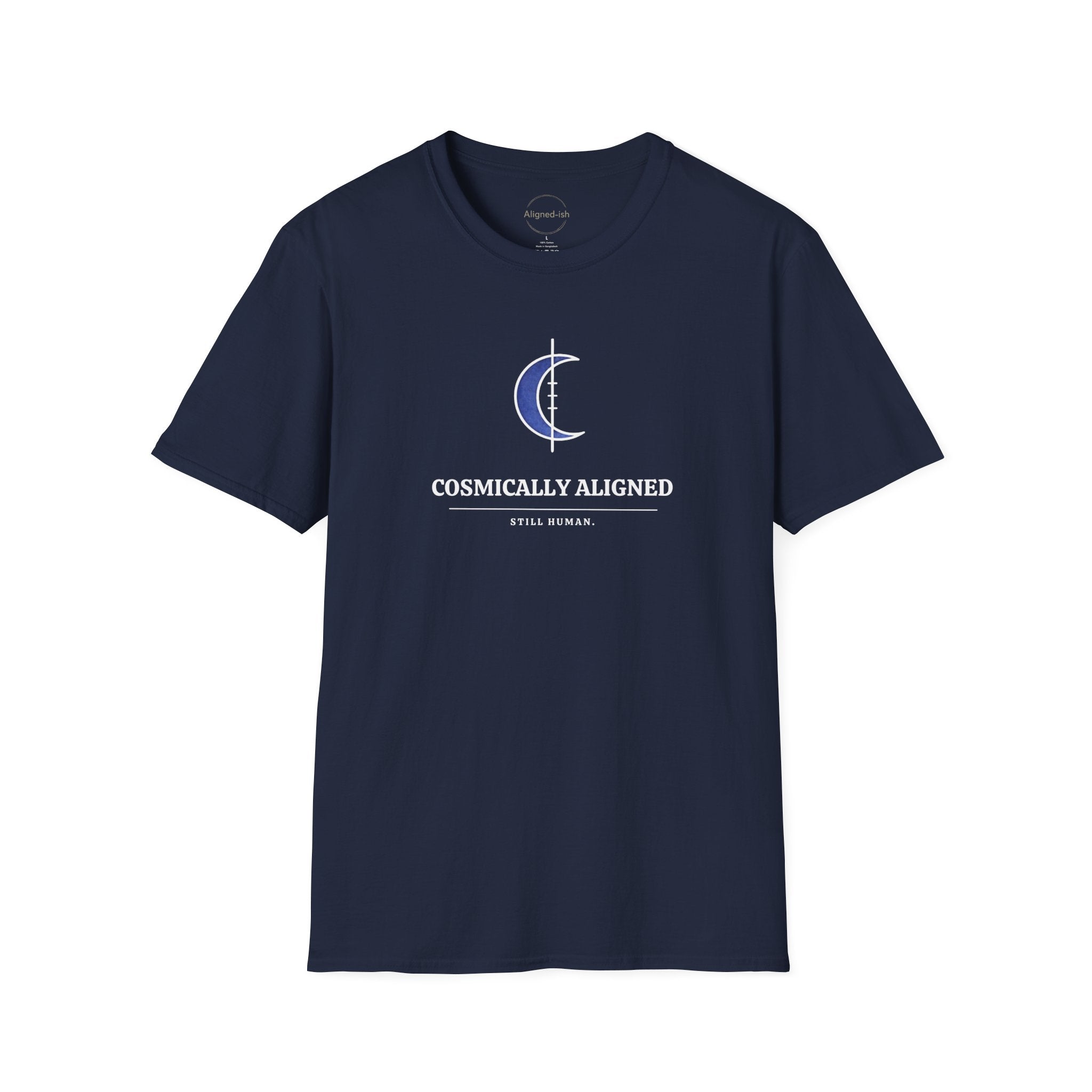 Cosmically Aligned Still Human T-shirt