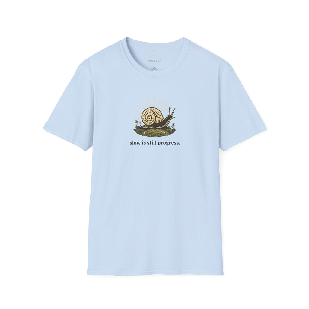 Slow Is Still Progress T-shirt