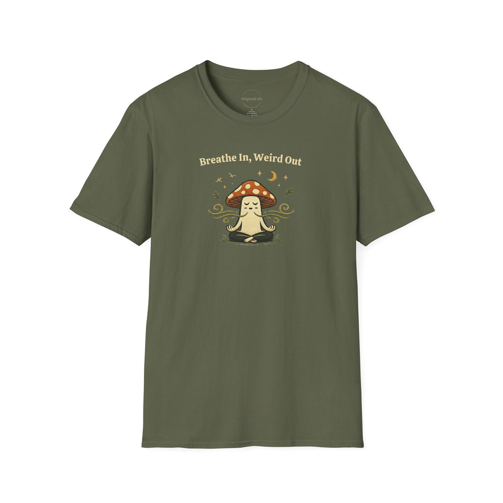 Breathe In, Weird Out T-shirt