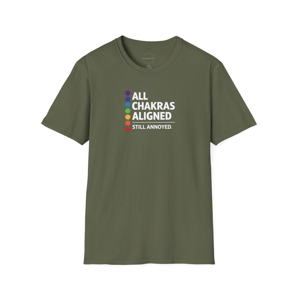 Chakras Aligned, Still Annoyed T-shirt