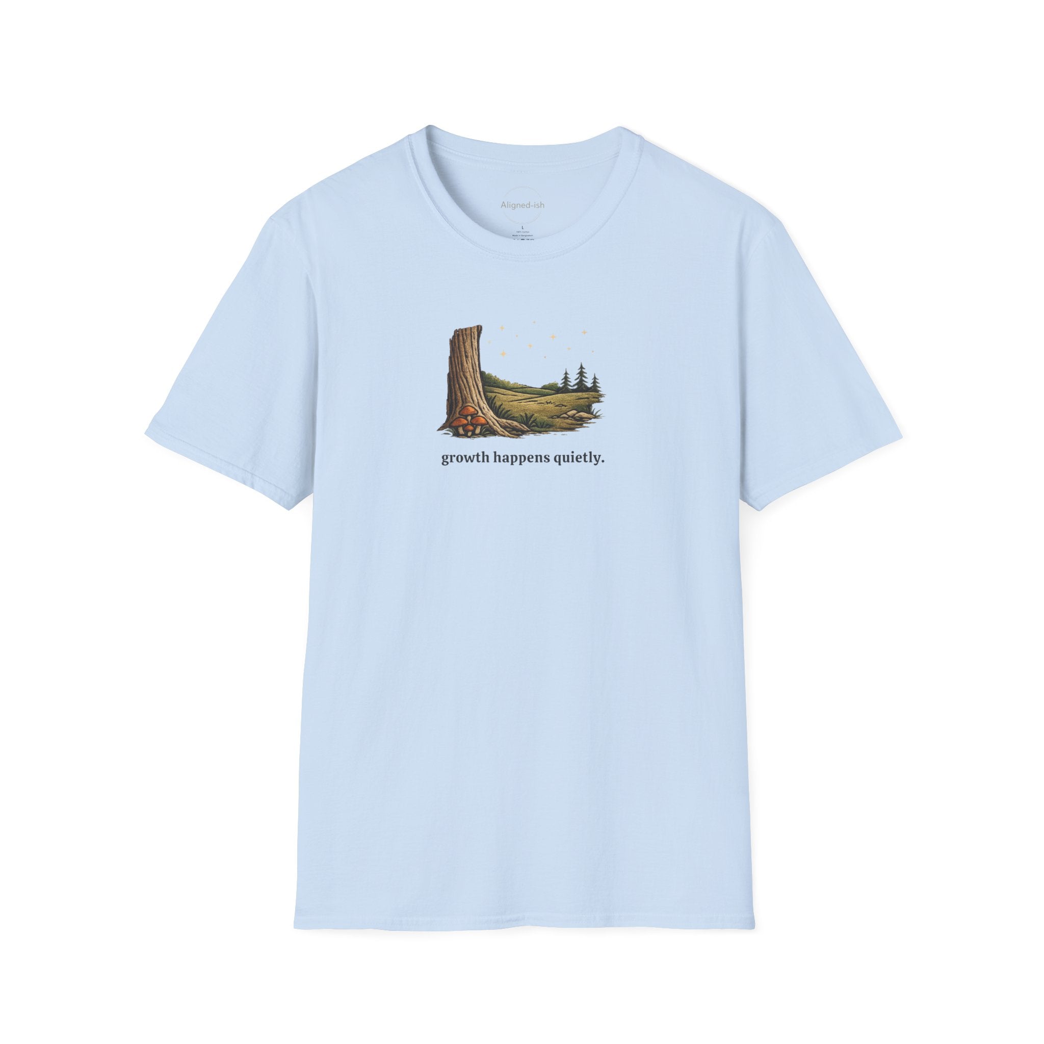 Growth Happens Quietly T-shirt